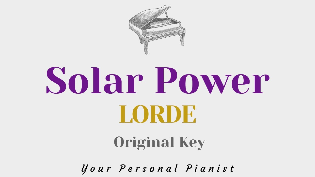Solar Power - Lorde (Original Key Karaoke) - Piano Instrumental Cover with Lyrics