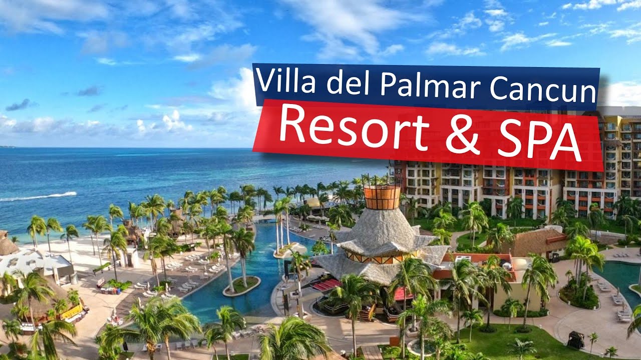 Villa del Palmar Cancun Beach Resort & Spa YouTube