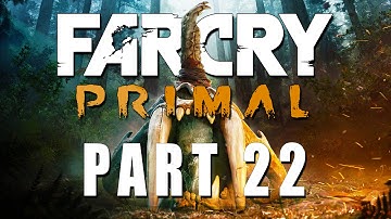 Far Cry: Primal - Walkthrough Part 22 [The Udam Flower] - PS4 Gameplay Commentary