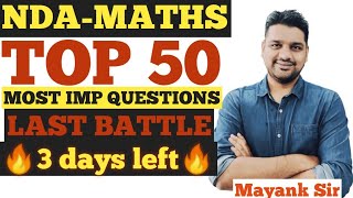 Top 50 MOST IMPORTANT QUESTIONS I Last Battle | NDA Maths | NDA Maths Jugad Se