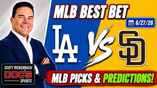 Dodgers vs Padres 6/27/26 MLB Picks and Predictions | Scott Rickenbach MLB Best Bets  & Betting Tips