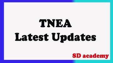 TNEA latest updates /TNEA random number 2020 /TNEA certificate verification/ SD academy