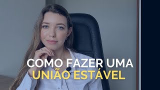 COMO FAZER UMA UNIÃO ESTÁVEL: Cartório, Documentos, Regimes de Bens e Proteção Jurídica