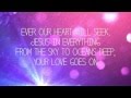 Hillsong Young &amp; Free - Love Goes On - Worship Lyric Video