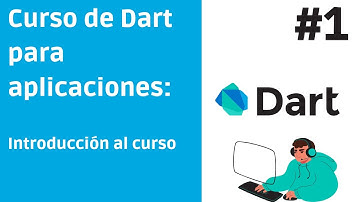 Introducción al curso: Aprendiendo Dart para crear aplicaciones con Flutter #1