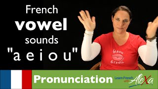 Vowel Sounds in French  (Learn French With Alexa)