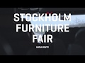 Stockholm Furniture Fair | Highlight Video