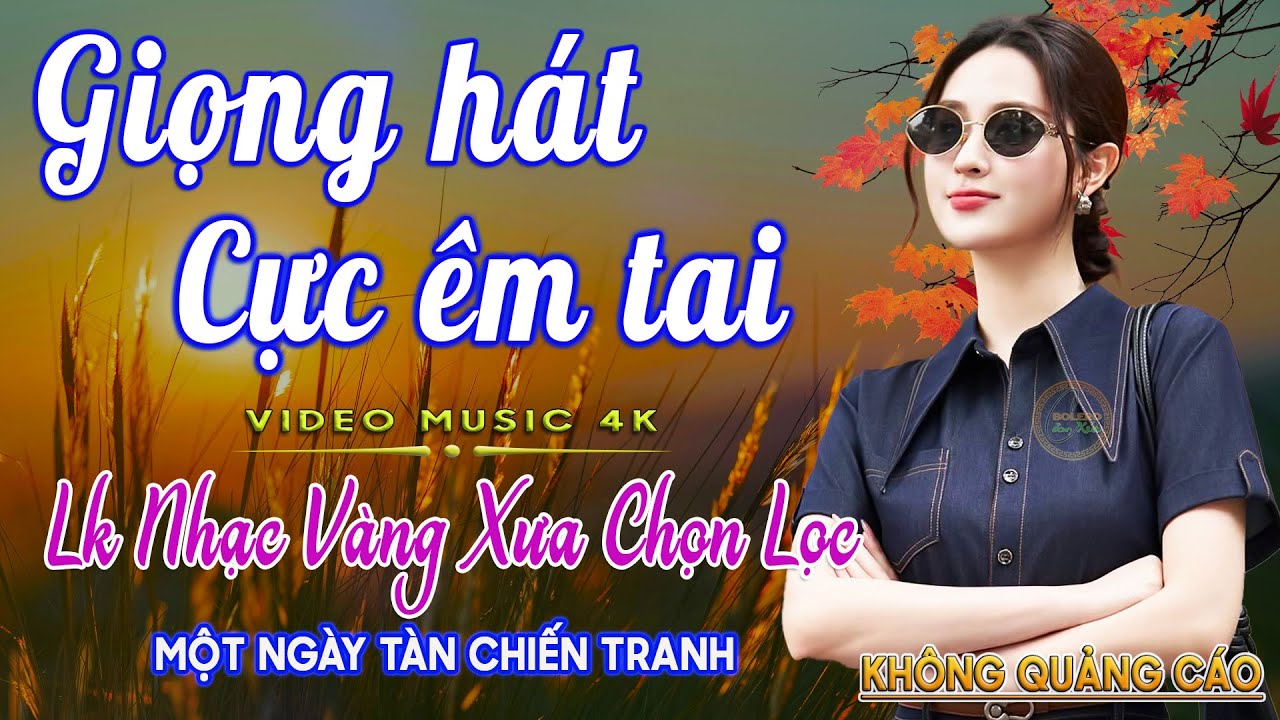LK Nhạc Trữ Tình Bolero Gây Nghiện KHÔNG QUẢNG CÁO✅Nhạc Vàng Xưa MỚI RA LÒ CỰC ÊM TAI Dễ Nghe Dễ Ngủ