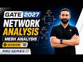 GATE 2027 Network Analysis basics | MESH ANALYSIS | Pro Series Session 10 | Aditya Kanwal Sir