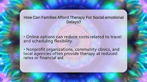 How Can Families Afford Therapy For Social-emotional Delays? - Brain Development Hub