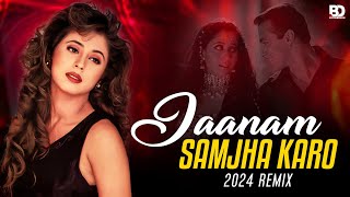 Jaanam Samjha Karo Remix 2024 | Salman Khan | Urmila Matondkar | Bollywood Remix | Broken Dreams