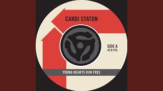 Video thumbnail of "Candi Staton - Young Hearts Run Free (45 Version)"