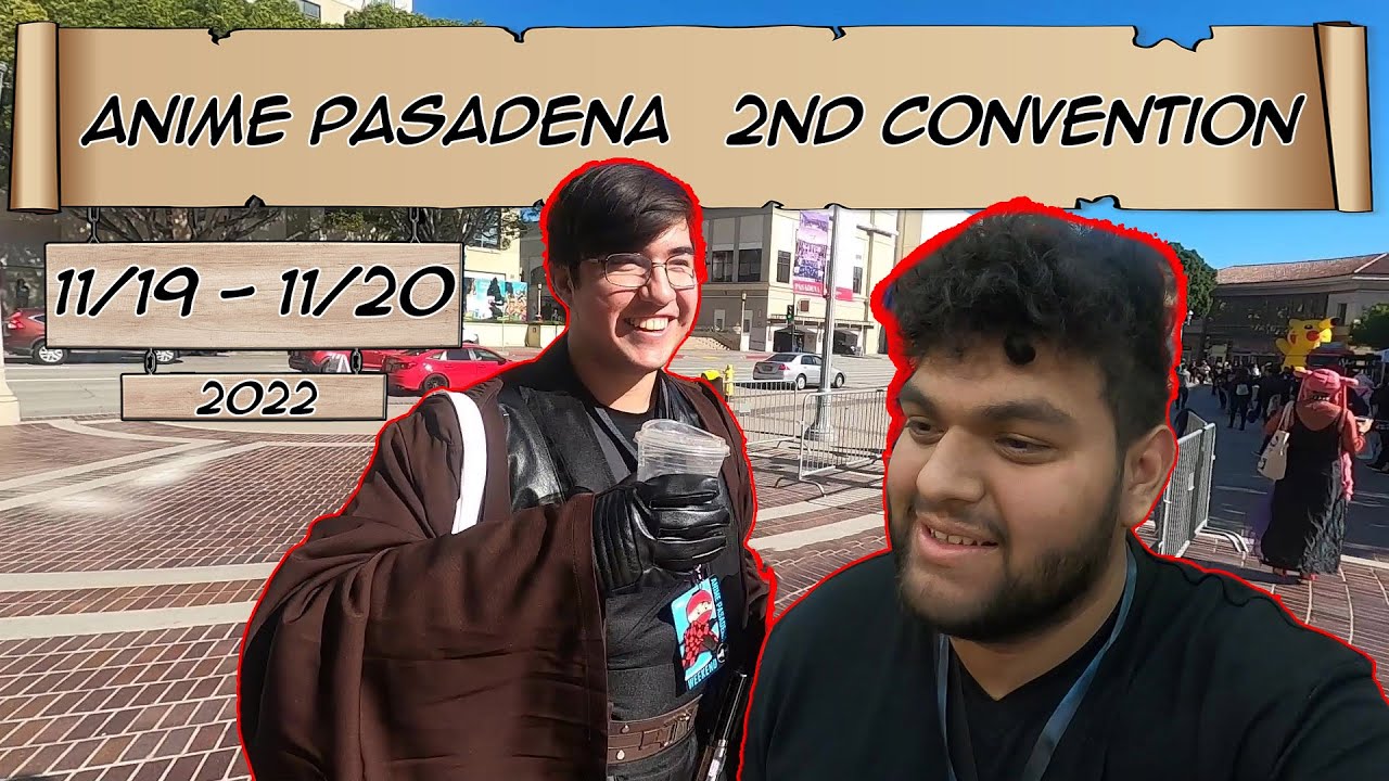 Anime Pasadena 2nd Convention YouTube