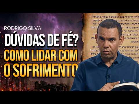 DOUBTS OF FAITH: What does Rodrigo Silva reveal about SUFFERING?