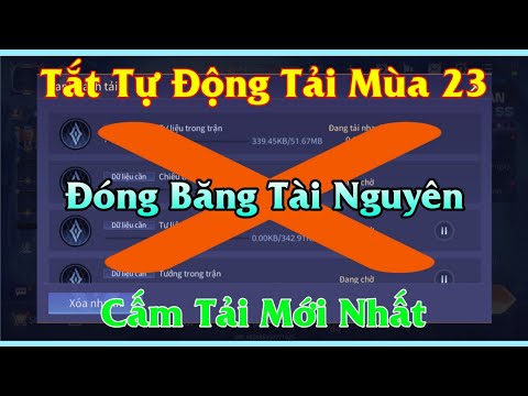 #1 Hướng Dẫn Tắt Tự Động Tải Liên Quân Mùa 23 Mới Nhất , Cấm Tải Liên Quân Mùa 23 Giúp Máy Yếu Siu Mượt Mới Nhất