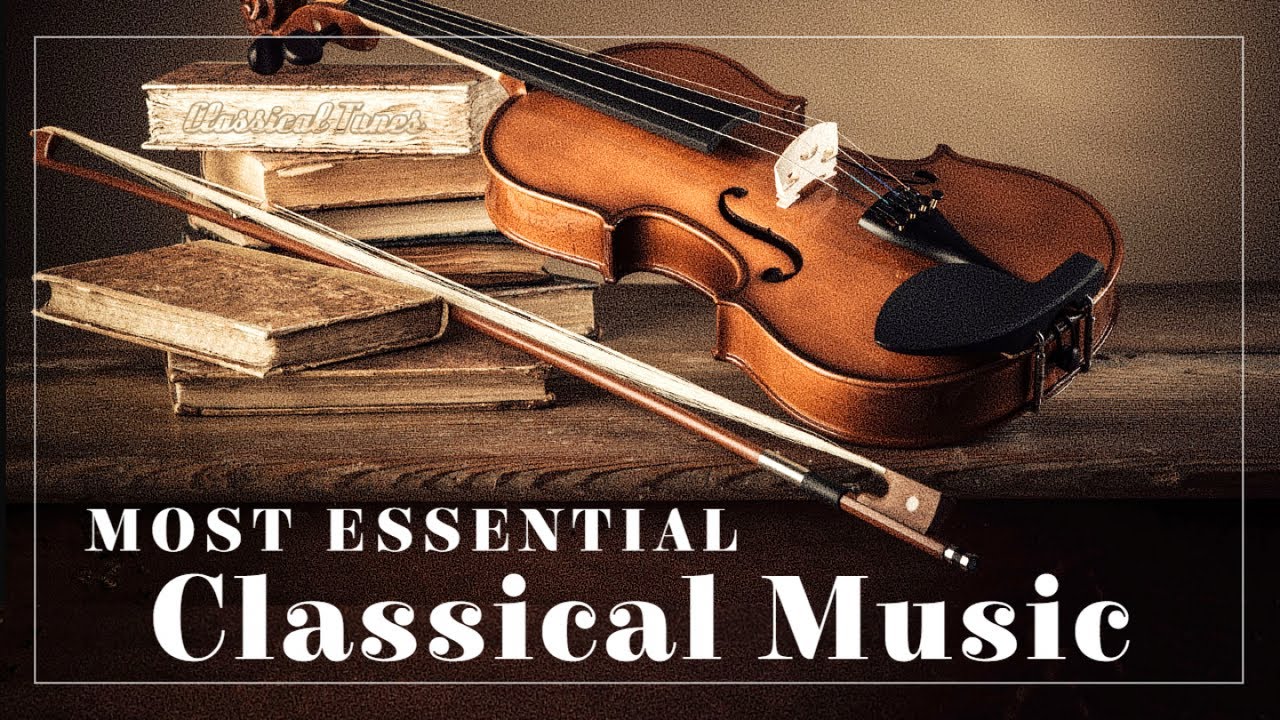 Most Essential Classical Music Bach Mozart Vivaldi Beethoven Chopin