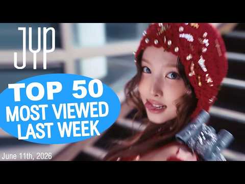 (TOP 50) Most Viewed JYP Music Videos in One Week [20260604-20260611]