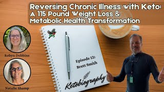 Reversing Chronic Illness With Keto: 115 Pounds in 9 Months | Brett Smith