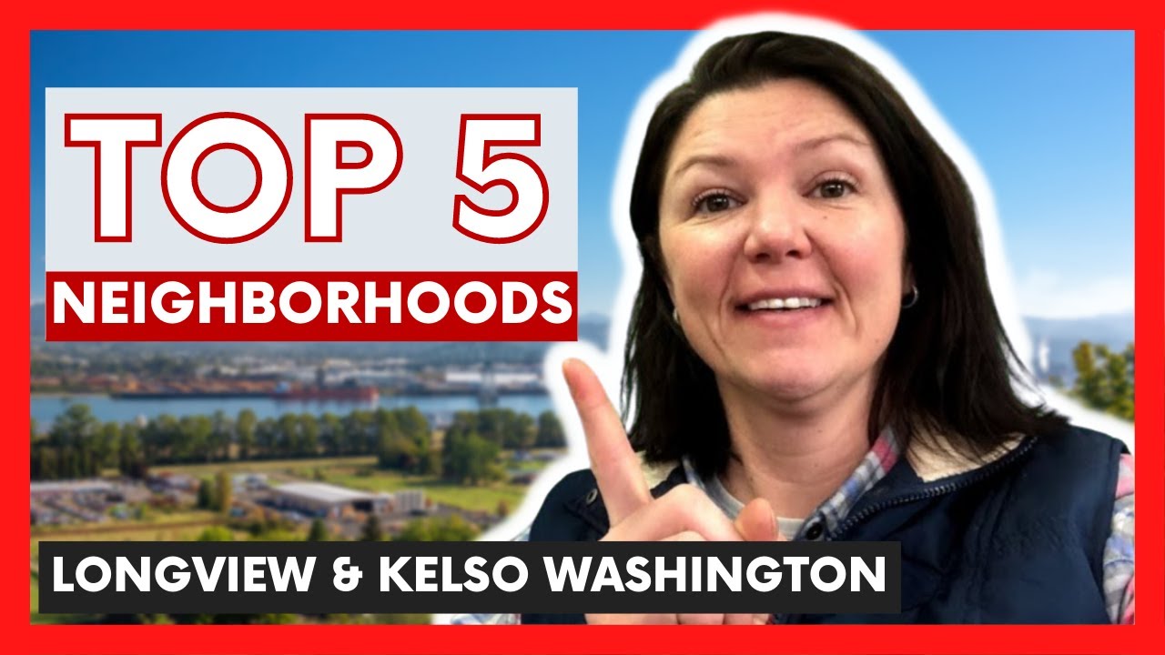 Top 5 Neighborhoods in Longview & Kelso Washington YouTube