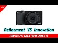 Refinements VS Innovations - RED (HOT) Talk EP 081