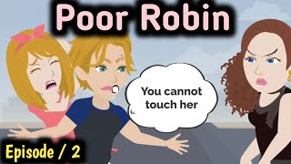 Poor Robin | Episode 2 | Animated story | English story | learn English | Simple English