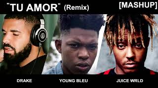 Yung Bleu - You're Mines Still ("Tu Amor" Remix) feat. Drake & Juice WRLD * #MASHUP *