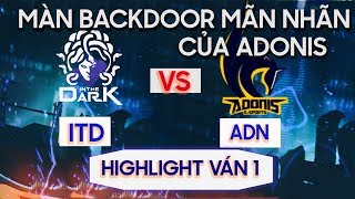 ITD vs ADN highlight Ván 1 | Vòng 9 - 28/08 - ĐTDV Mùa Đông 2019