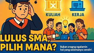 Lulus SMA Mau Jadi Apa? Kuliah, Kerja, atau Istirahat Dulu?