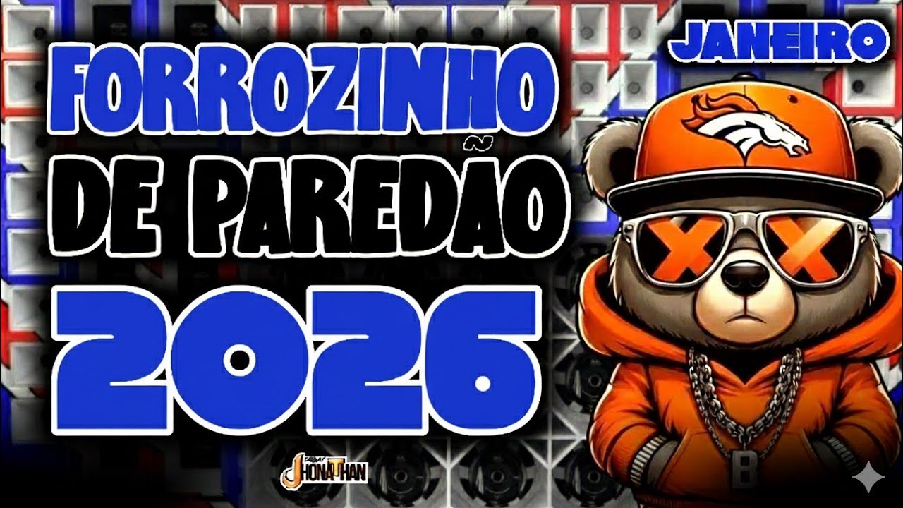 FORROZINHO 2026 EDIÇÃO DE JANEIRO, MÉDIOS ALTERADOS PRA PAREDÃO ((DJ JHONATHAN))