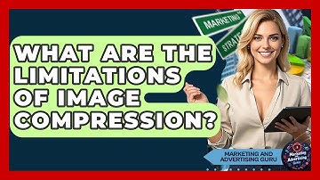 What Are The Limitations Of Image Compression? - Marketing and Advertising Guru