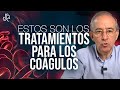 Estos Son Los Tratamientos Que Existen Para Los Coágulos- Oswaldo Restrepo RSC