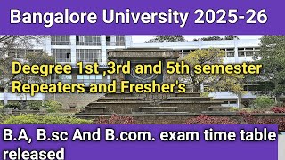 Bangalore University 2025-26 Deegree 1st 3rd and 5th seester  exam time table released.