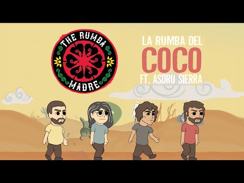 The Rumba Madre ft. Asdru Sierra (Ozomatli) - La Rumba del Coco
