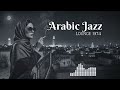 Smooth Arabic Jazz Collection &ndash; Echoes Of The Desert Moon | أصداء قمر الصحراء
