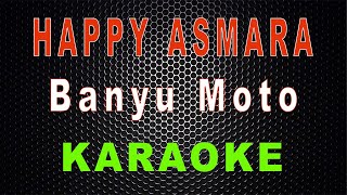 Happy Asmara - Banyu Moto (Karaoke) | LMusical