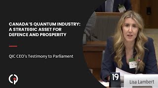 Why Quantum Matters for Canada’s Defence and Economic Future: Remarks to Parliament