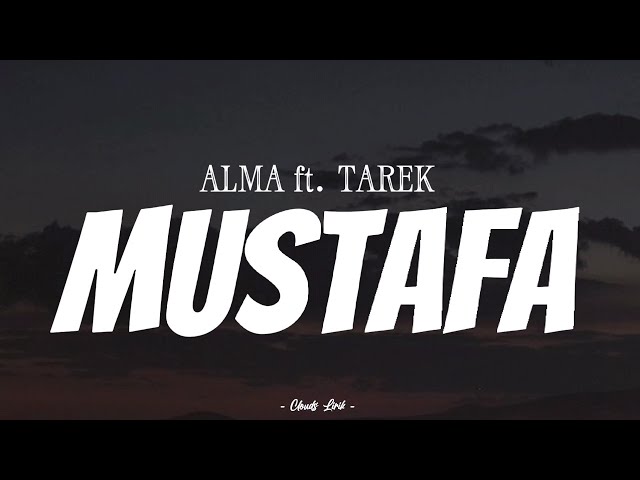 ALMA & MOHAMED TAREK - Mustafa | ( Video Lirik ) class=