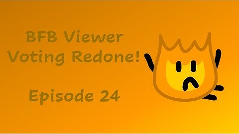 BFB Viewer Voting Redone! Episode 24