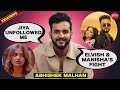 Abhishek malhan on elvish yadav  manisha ranis fight unfollowing jiya shankar  roasting munawar