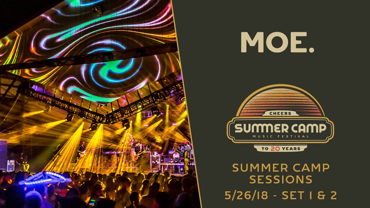 Summer Camp Sessions Moe 5 26 18 Set 1 2 Youtube