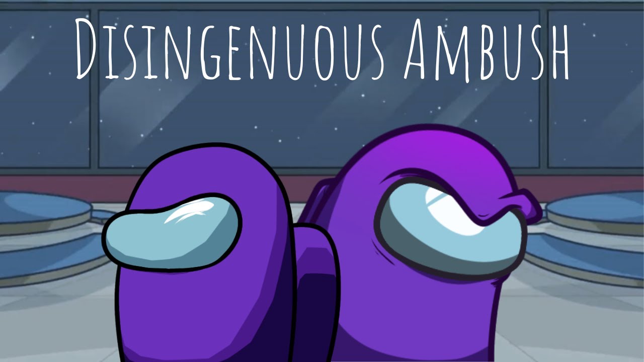 Disingenuous Ambush - YouTube