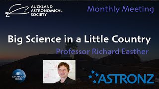 Big Science in a Little Country- Professor Richard Easther -Monthly Meeting- Dec/22