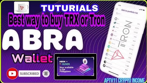 TRON (TRX)/ABRA WALLET/best way  on how to fund and  exchange Currency.