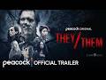 They/Them Teaser (NR) 2022 ‧ Horror/Slasher ‧ Kevin Bacon