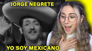 ESCUCHO a Jorge Negrete  Yo Soy Mexicano por primera vez  REACCION