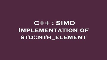 C++ : SIMD Implementation of std::nth_element