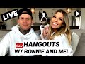 Hangouts w/ Ronnie and Mel LIVE! || Dating, Daily Routines, and Overcoming