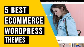Top 5 Best eCommerce WordPress themes for 2024