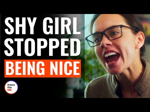 Shy Girl Stopped Being Nice | @DramatizeMe