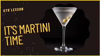 It's Martini Time (guitar lesson)